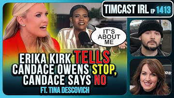 Erika Kirk Tells Candace Owens STOP, Candace Says NO | Timcast IRL