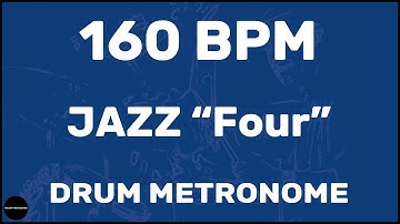 Jazz "Four" | Drum Metronome Loop | 160 BPM