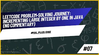 Leetcode Problem-Solving Journey: Incrementing Large Integer by One in Java (No Commentary)