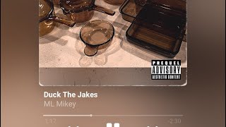 ML Mikey - Duck The Jakes (Official Audio)