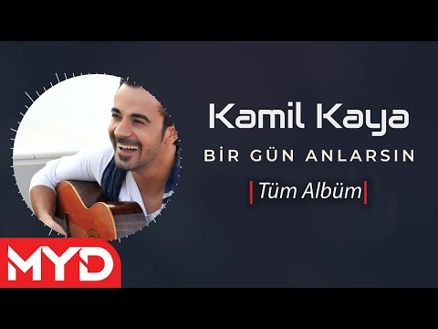Kamil Kaya - Bir Gün Anlarsın Tüm Albüm [Resmi Video]