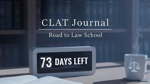 73 Days to CLAT || Road to CLAT || Journey documentation
