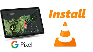 How To Install VLC Media Player On Google Pixel Tablet screenshot 5
