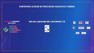 Sri Sai Lakshmi Die Castings Ltd Wins Emerging Leader in Precision Manufacturing | NBEA 2026