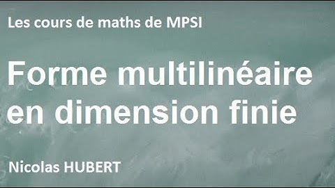 Forme multilinéaire en dimension finie