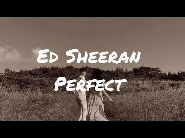 Ed Sheeran - Perfect (Lyrics) ౨ৎ ⋆｡˚ class=