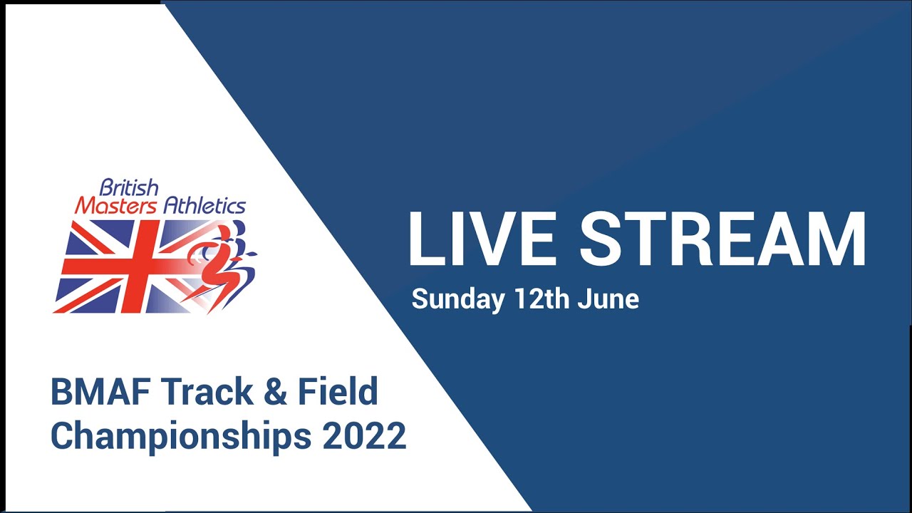 LIVE STREAM - British Masters Athletics Track and Field Championships 2022