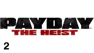 PAYDAY: The Heist  w/ Cookz, Sifer, TheEvilz - Episode 2