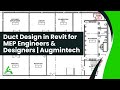Duct Design in Revit for MEP Engineers &amp; Designers | Augmintech
