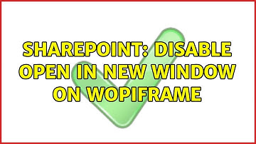Sharepoint: Disable Open in New Window on WOPIFrame (2 Solutions!!)