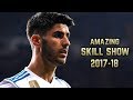 Marco asensio 201718  amazing skill show  