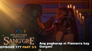 Sanggre Ang Pagharap Ni Flamarra Kay Gargan episode 177  Part 33  Encantadia Chronicles