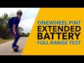 Test dautonomie de batterie tendue onewheel pint  batterie 50 ah vnr