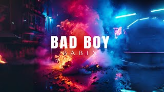 Babix - Bad Boy