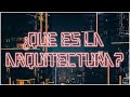 ¿Que es la arquitectura?