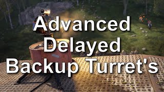 Backup Turrets - Part Three - Delayed Backup Turrets
