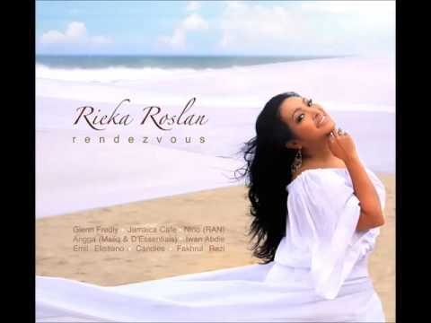 Rindu Rieka Roslan (From album Rendezvous 2012)