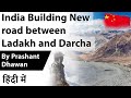 India Building New road between Ladakh and Darcha to counter China Current Affairs 2020 #UPSC #IAS