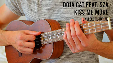 Doja Cat feat. SZA – Kiss Me More EASY Ukulele Tutorial With Chords / Lyrics