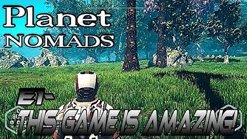 Planet Nomads - E1 - Figuring Out The Basics To Survive!