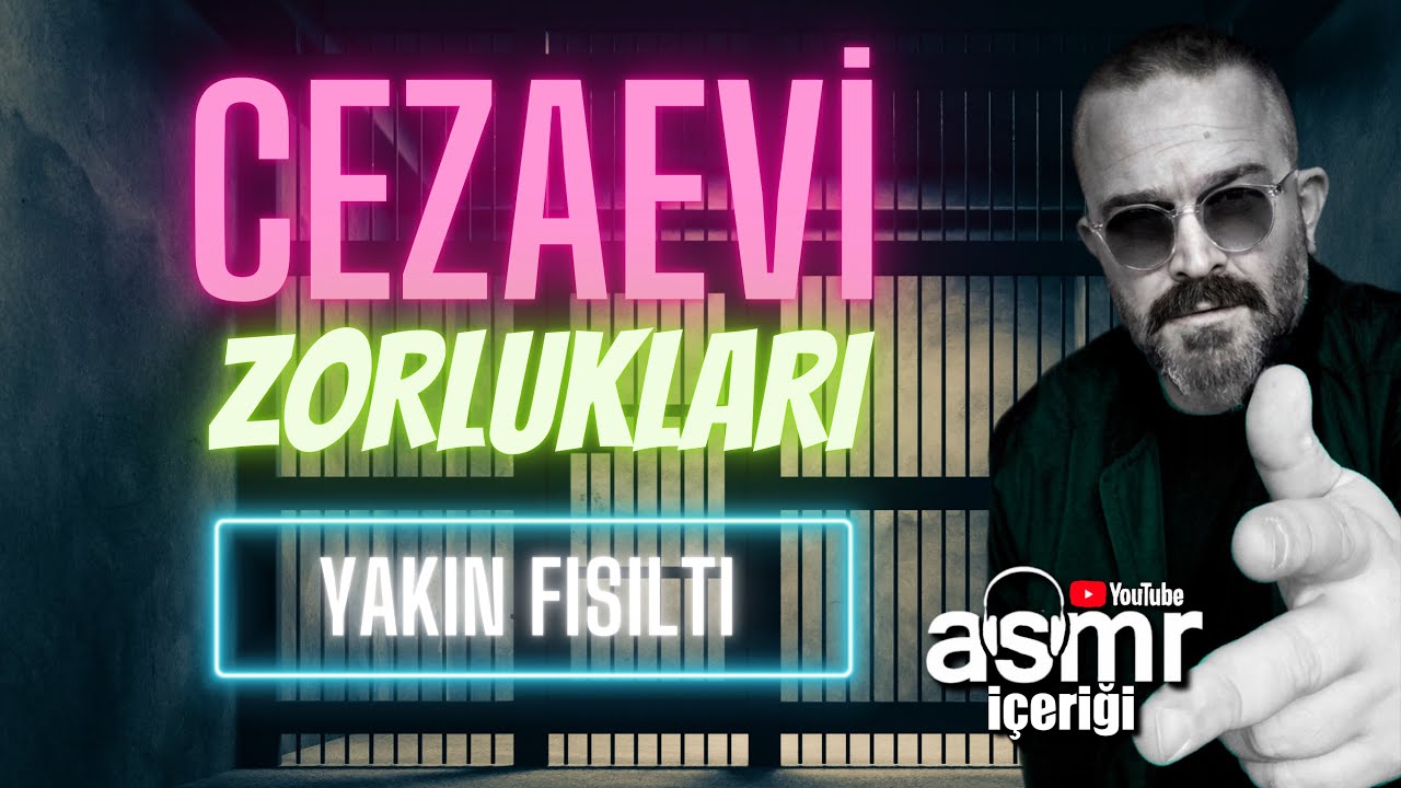 TÜRKÇE ASMR | CEZAEVİ’NİN ZORLUKLARI | YAKIN FISILTI | #asmr #türkçeasmr