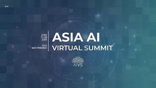 Asia AI Virtual Summit Highlight