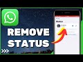 How to remove status from whatsapp 2023