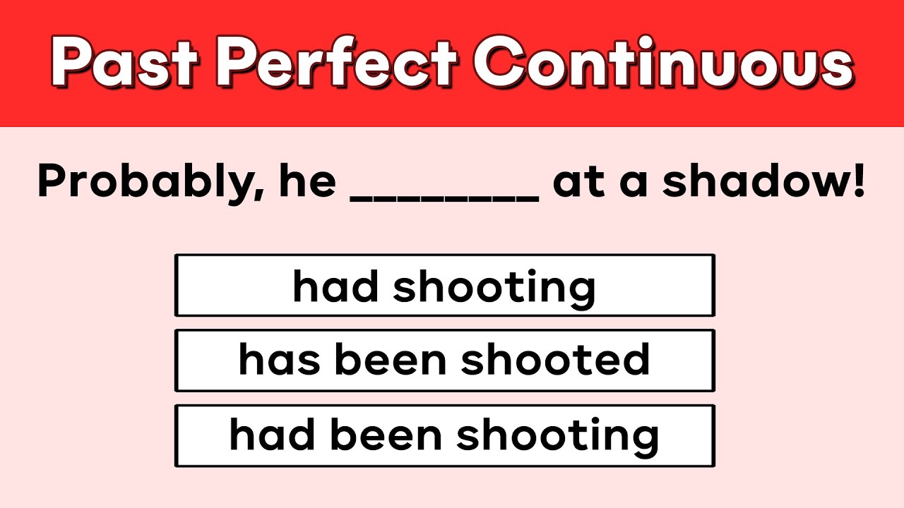 Past Perfect Continuous Tense | Grammar Test