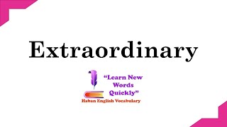 Meaning of the Word Extraordinary | Extraordinary | English Vocabulary