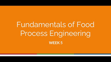Fundamentals of Food Process Engineering Week 5 Session