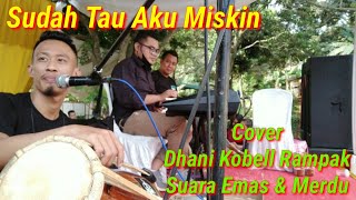 Download Lagu Sudah Tau Aku Miskin - Muchsin Alatas - Hamdan ATT #Cover - Dhani Kobell Rampak #VionyMusic MP3