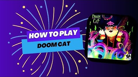 Doom Cat Tutorial and Playthrough
