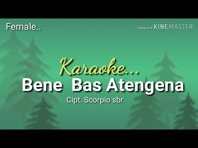 BENE BAS ATENGENA | Karaoke | tone cewek class=