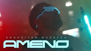 Shahriyar Musayev Ameno Rəsmi Musiqi Videosu