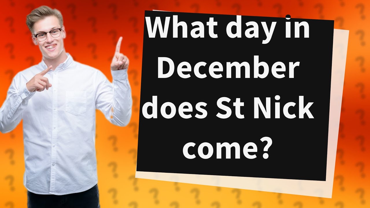 What day in December does St Nick come? YouTube