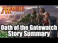 Oath of the Gatewatch Story Summary | Magic: the Gathering Lore in Minutes