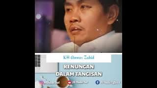 KH.anwar Zahid Renungan kematian dalam tangisan