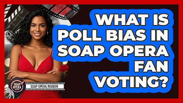 What Is Poll Bias In Soap Opera Fan Voting? - Soap Opera Insider