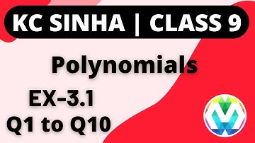 Q1 to Q10 | Ex-3.1 | Class 9 | Polynomials | KC SINHA Mathematics | myhelper