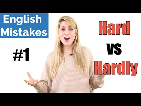 Common English Mistakes #1:  Hard vs Hardly Adverb Confusion