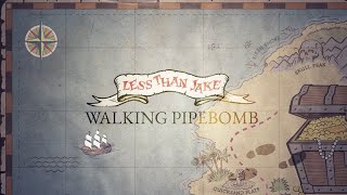 Less Than Jake "Walking PipeBomb" Wealth