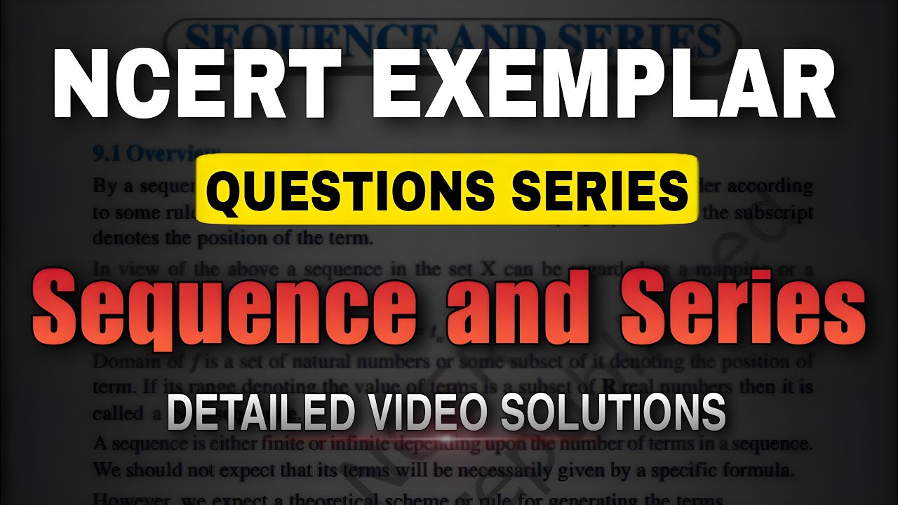 Sequence and Series | NCERT Exemplar Class 11th Math | JEE & CUET 2025 | JEET SHASHI