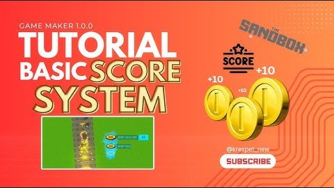 Sandbox GAME MAKER Guide | BASIC SCORE SYSTEM - (Version 1.0.0)