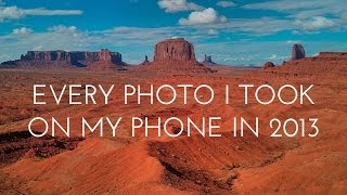 Every photo I took on my phone in 2013
Nothing edited, nothing omitted. Just a noise. Every photo I took on my phone in 2013
