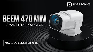 How to do screen mirroring of the Portronics Beem 470 mini LED Projector
