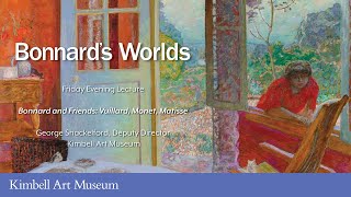 Bonnard and Friends: Vuillard, Monet, Matisse