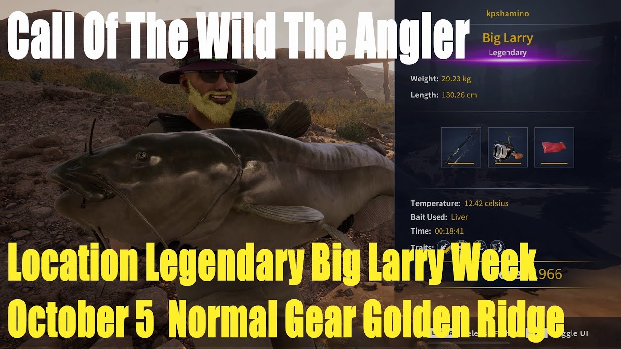 Call Of The Wild The Angler,Location Legendary Big Larry Week