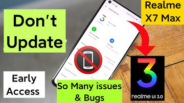 Realme Ui 3.0 Top 5 Major issues in Realme X7 Max Don