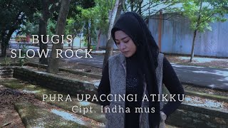 BUGIS SLOW ROCK~PURA UPACCINGI ATIKKU cipt. Indha Mus ~  Musik Video~Arr  Rega Entertainment