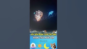 Mãn nhãn với màn biểu diễn flycam tại Festival Nha Trang cực đẳng cấp 😱